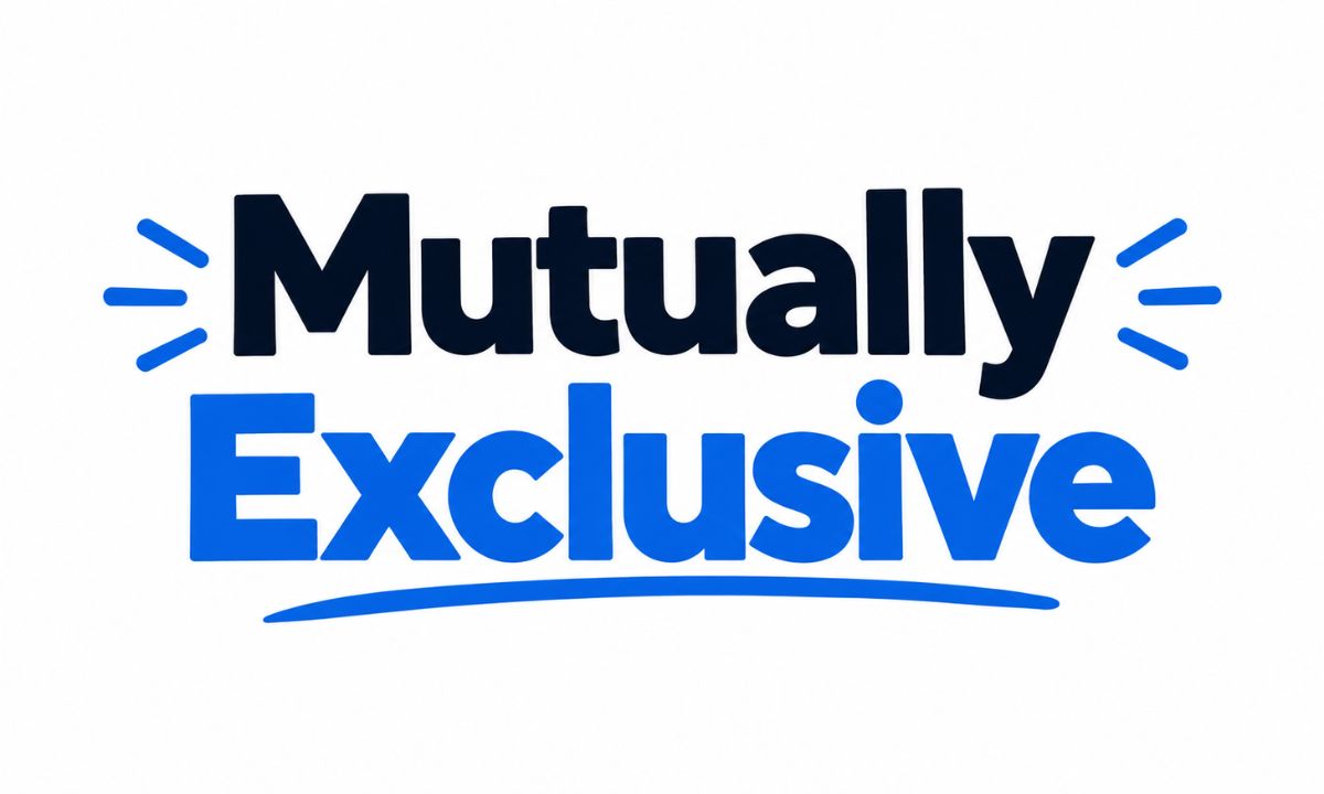 Mutually Exclusive