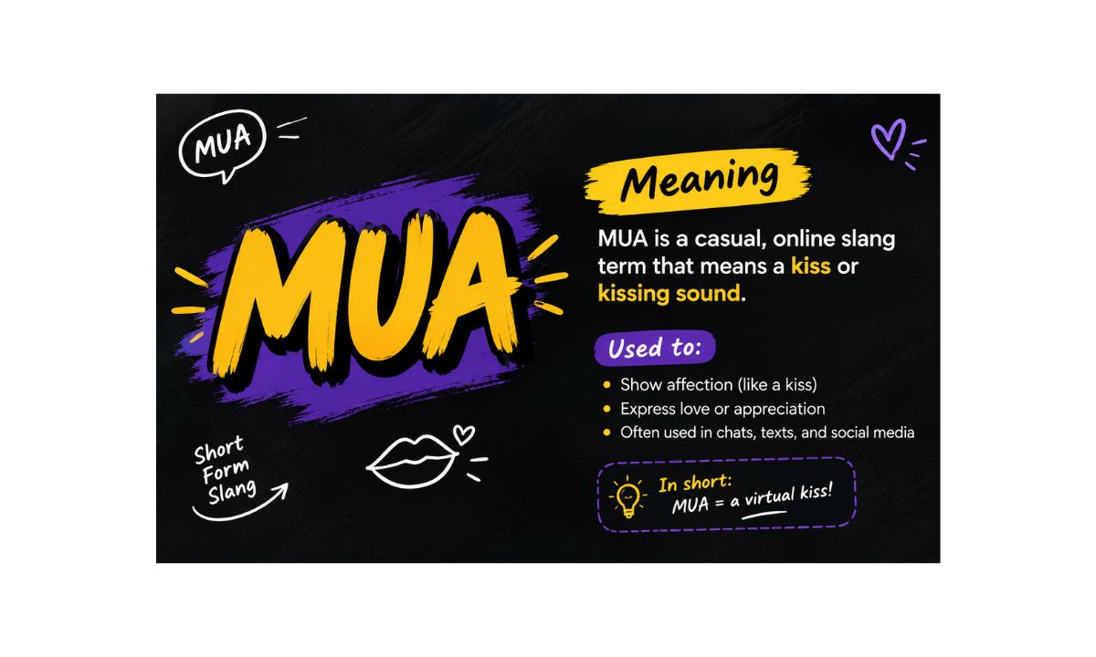 MUA Meaning and How It Is Used in Everyday Chats